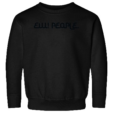 Discover ew people Sweatshirts