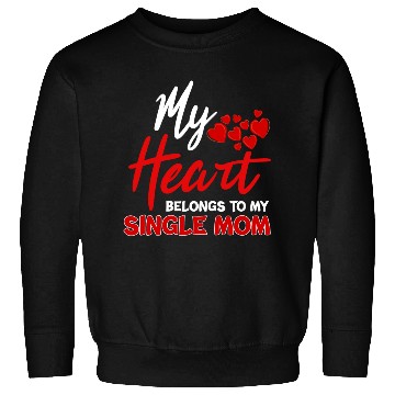 Discover single mom Sweatshirts