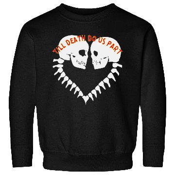 Discover Skulls Till Death Do Us Part Heart © Sweatshirts
