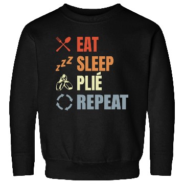 Discover Eat Sleep Ballet Repeat Sweatshirts