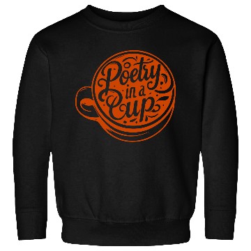 Discover typography Sweatshirts design Poetry in a Cup