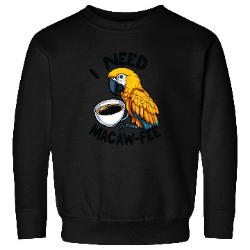 Discover Gold Macaw Macaw-Fee Coffee Lover Sweatshirts