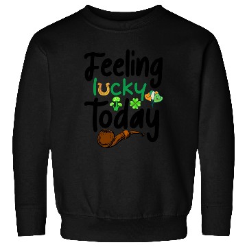 Discover Feeling Lucky today Sweatshirts