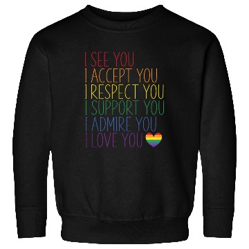 Discover I See Accept Respect Support Admire Love You Lgbtq Sweatshirts