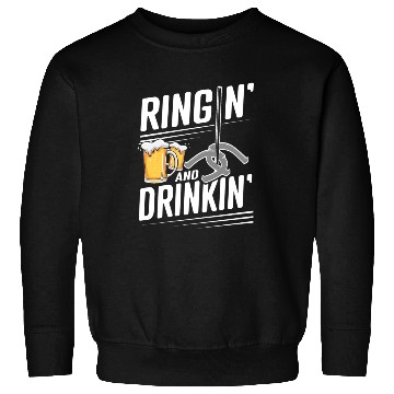 Discover Ringin And Drinkin Horseshoe Pitching Sweatshirts