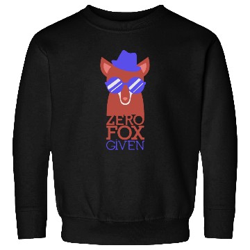 Discover Zero Fox Given - Hilarious Fox Sweatshirts