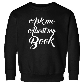 Discover English Teacher Ask Me About My Book Sweatshirts