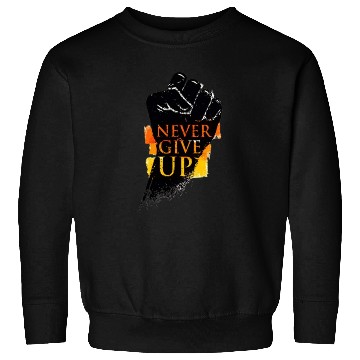 Discover never give up Sweatshirts