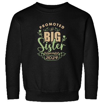 Discover I will be a big sister at birth in 2024 Sweatshirts