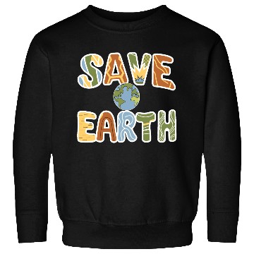 Discover Save Earth to Save Yourself Sweatshirts