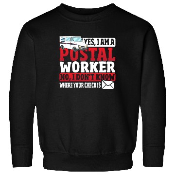 Discover Yes, I Am A Postal Worker Postal Worker Mailman Sweatshirts