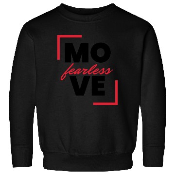 Discover MOVE fearless Sweatshirts