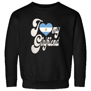 Discover ArgentinaI Love My Argentinian Girlfriend Sweatshirts