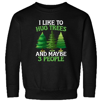 Discover Tree Hugger Environmentalist Sweatshirts
