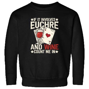 Discover Euchre card game wine funny euchre Sweatshirts