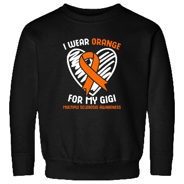 Discover I Wear Orange For My Gigi Multiple Sclerosis Aware Sweatshirts