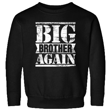 Discover Big Brother Again Sweatshirts