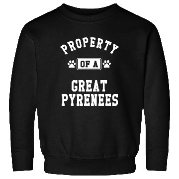 Discover Property of Great Pyrenees Sweatshirts