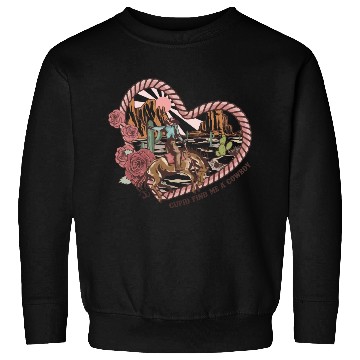 Discover Cupid Find Me A Cowboy Sweatshirts