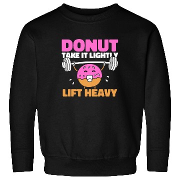 Discover Fitness Donut Donut Gym Sweatshirts
