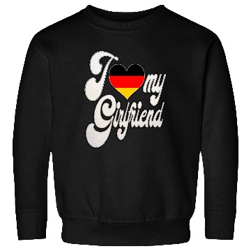 Discover GermanyI Love My German Girlfriend Sweatshirts