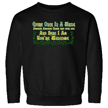 Discover Every Once in a while, – Valentine’s story Sweatshirts