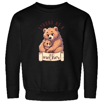 Discover Strong as a Mother Bear Embrace Sweatshirts