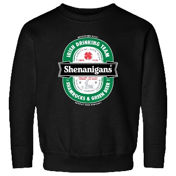 Discover Saint Patrick s Day Shenanigans Beer Label Sweatshirts