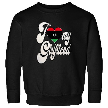 Discover LibyaI Love My Libyan Girlfriend Sweatshirts