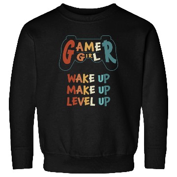 Discover Gamer Girl Wake Up Make Up Level Up Sweatshirts