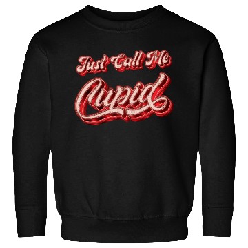Discover Just Call Me Cupid - Funny Sweatshirts