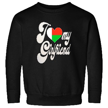 Discover MadagascarI Love My Malagasy Girlfriend Sweatshirts