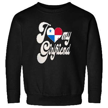 Discover PanamaI Love My Panamanian Girlfriend Sweatshirts