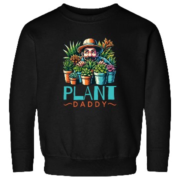 Discover Plant Daddy Sweatshirts