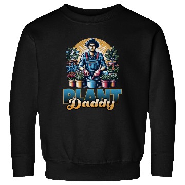 Discover Plant Daddy Sweatshirts