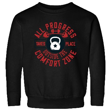 Discover ALL PROGRESS TAKES PLACE OUTSIDE THE COMFORT ZONE Sweatshirts