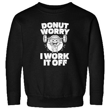 Discover Fitness Donut Funny Donut Gym Sweatshirts