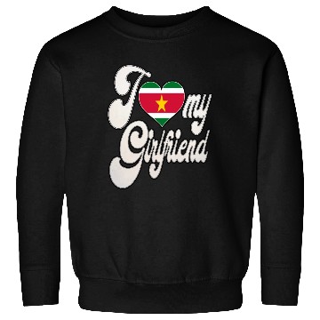 Discover SurinameI Love My Surinamese Girlfriend Sweatshirts