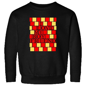 Discover I Love My Boyfriend Sweatshirts