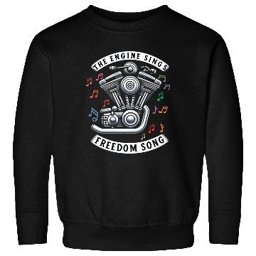 Discover The Engine Sings Freedom Song Motorcycle Sweatshirts