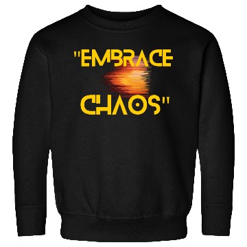 Discover Black Yellow Simple Typography Embrace Chaos Sweatshirts