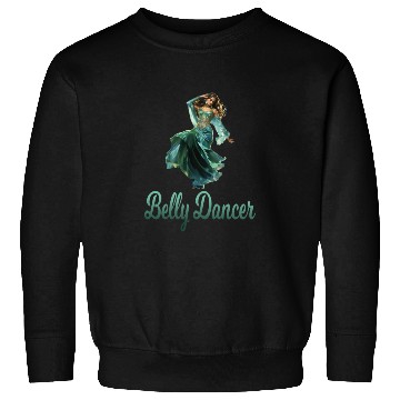 Discover Belly Dancing Belly Dancer Belly Dance Classes Sweatshirts