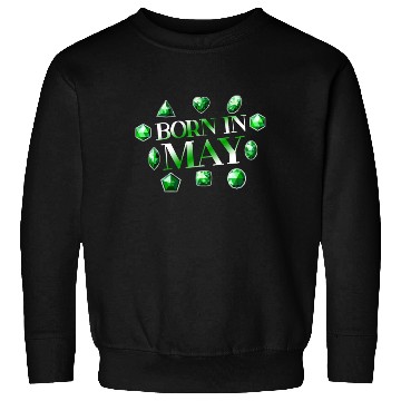 Discover Born In May Green Emerald Birthstone Gemstone Sweatshirts