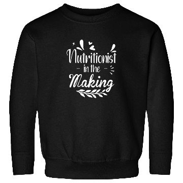 Discover Nutritionist In The Making Registered Medical Sweatshirts