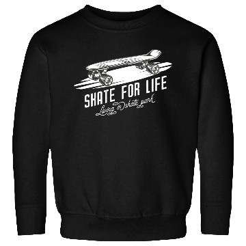 Discover Skateboard Skate For Life Skateboarder Sweatshirts