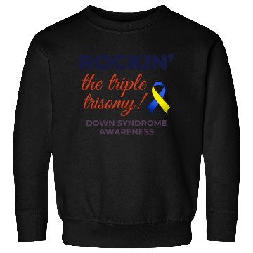 Discover Down Syndrome Awareness Triple Trisomy Rock Sweatshirts