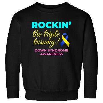 Discover Down Syndrome Awareness Triple Trisomy Rock Sweatshirts