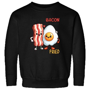 Discover Dont Go Bacon My Heart Sweatshirts