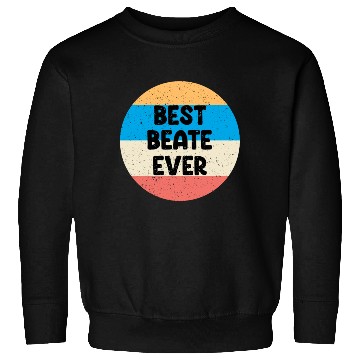 Discover Best Beate Ever Sweatshirts