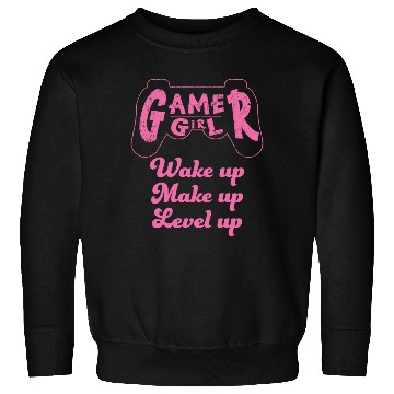 Discover Gamer Girl Wake Up Make Up Level Up Sweatshirts